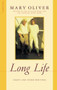 Long Life (Essays and Other Writings) by Mary Oliver, 9780306814129