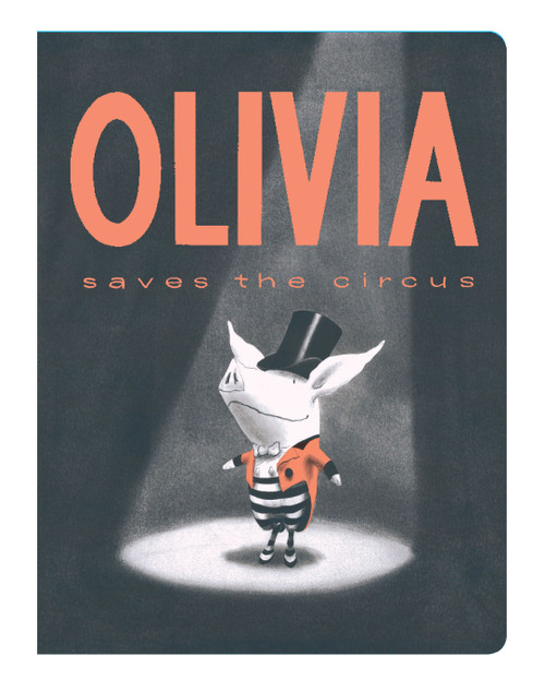 Olivia Saves the Circus by Ian Falconer, Ian Falconer, 9781442412873