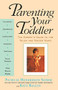 Parenting Your Toddler (The Expert's Guide To The Tough And Tender Years) by Kate Ballen, Patricia Henderson Shimm, 9780201622980