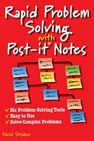 Rapid Problem Solving With Post-it Notes by David Straker, 9781555611422
