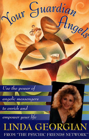 Your Guardian Angels (Use the Power of Angelic Messengers to Enrich and Empower Your Life) by Linda Georgian, 9780671881269