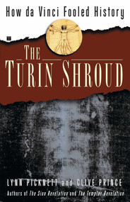 The Turin Shroud (How Da Vinci Fooled History) by Lynn Picknett, Clive Prince, 9780743292177