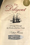The Diligent (A Voyage Through the Worlds Of The Slave Trade) by Robert Harms, 9780465028726