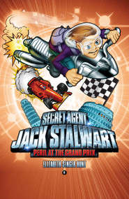 Secret Agent Jack Stalwart: Book 8: Peril at the Grand Prix: Italy by Elizabeth Singer Hunt, 9781602860193