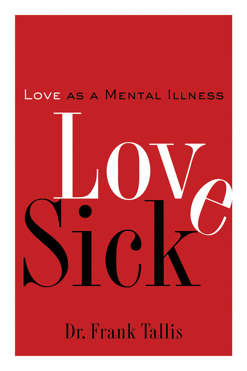 Love Sick (Love as a Mental Illness) by Frank Tallis, 9781560256472