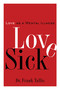 Love Sick (Love as a Mental Illness) by Frank Tallis, 9781560256472