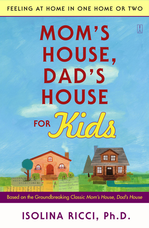 Mom's House, Dad's House for Kids (Feeling at Home in One Home or Two) by Isolina Ricci, 9780743277129