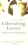 Liberating Losses (When Death Brings Relief) by Jennifer Elison, Chris Mcgonigle, 9780738209487