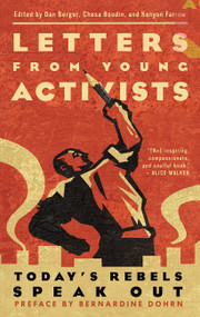 Letters from Young Activists (Today's Rebels Speak Out) by Dan Berger, Chesa Boudin, Kenyon Farrow, Bernadine Dohrn, 9781560257479