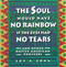 The Soul Would Have No Rainbow if the Eyes Had No Tears and Other Native American Proverbs by Guy Zona, 9780671797300