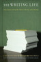 The Writing Life (Writers On How They Think And Work) by Marie Arana, 9781586481490