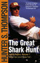 The Great Shark Hunt (Strange Tales from a Strange Time) by Hunter S. Thompson, 9780743250450