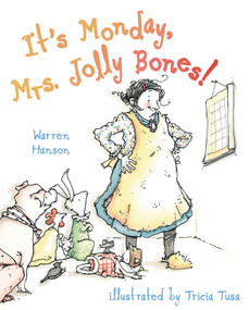It's Monday, Mrs. Jolly Bones! by Warren Hanson, Tricia Tusa, 9781442412293