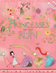 Princesses on the Run by Smiljana Coh, 9780762446124
