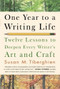 One Year to a Writing Life (Twelve Lessons to Deepen Every Writer's Art and Craft) by Susan M. Tiberghien, 9781600940583