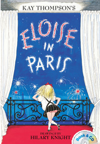 Eloise in Paris (Book & CD) by Kay Thompson, Hilary Knight, Bernadette Peters, 9781481451567