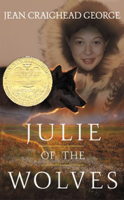 Julie of the Wolves (A Newbery Award Winner) - 9780060540951 by Jean Craighead George, John Schoenherr, 9780060540951