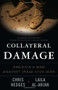 Collateral Damage (America's War Against Iraqi Civilians) by Chris Hedges, Laila Al-Arian, Eugene Richards, 9781568584164