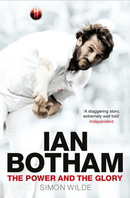 Ian Botham (The Power and the Glory) - 9781847397980 by Simon Wilde, 9781847397980