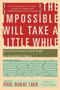 The Impossible Will Take a Little While (A Citizen's Guide to Hope in a Time of Fear) by Paul Rogat Loeb, 9780465031733