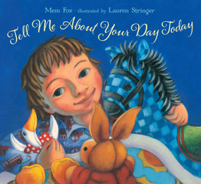 Tell Me About Your Day Today by Mem Fox, Lauren Stringer, 9781416990062