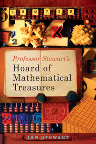 Professor Stewart's Hoard of Mathematical Treasures by Ian Stewart, 9780465017751