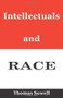 Intellectuals and Race by Thomas Sowell, 9780465058723
