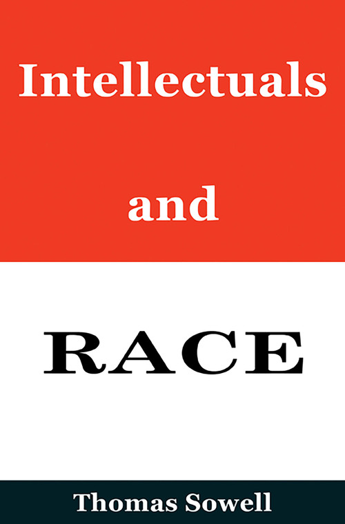 Intellectuals and Race by Thomas Sowell, 9780465058723