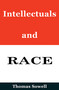 Intellectuals and Race by Thomas Sowell, 9780465058723