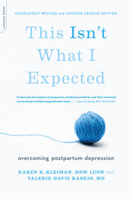 This Isn't What I Expected (Overcoming Postpartum Depression) by Karen R. Kleiman, Valerie Davis Raskin, 9780738216935