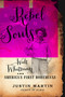 Rebel Souls (Walt Whitman and America's First Bohemians) by Justin Martin, 9780306822261