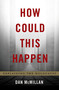 How Could This Happen (Explaining the Holocaust) by Dan McMillan, 9780465080243