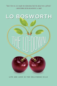 The Lo-Down by Lo Bosworth, 9781442412002