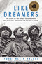 Like Dreamers (The Story of the Israeli Paratroopers Who Reunited Jerusalem and Divided a Nation) by Yossi Klein Halevi, 9780060545772