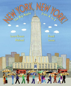 New York, New York! (The Big Apple from A to Z) - 9780060548773 by Laura Krauss Melmed, Frane Lessac, 9780060548773