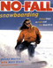 No-Fall Snowboarding (7 Easy Steps to Safe and Fun Boarding) by Danny Martin, Matt Diehl, Mark Seliger, 9780743269902