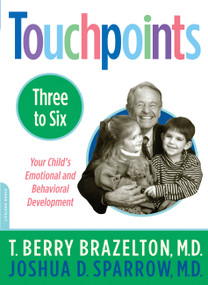 Touchpoints-Three to Six by T. Berry Brazelton, Joshua Sparrow, 9780738206783