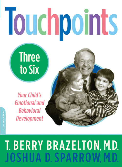 Touchpoints-Three to Six by T. Berry Brazelton, Joshua Sparrow, 9780738206783