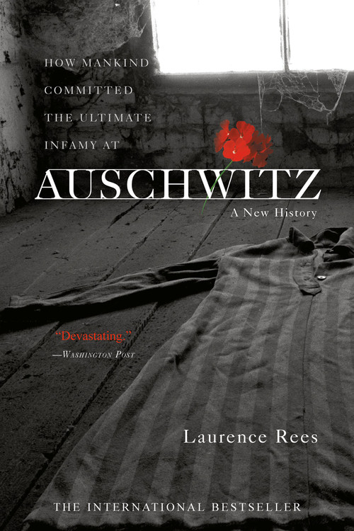 Auschwitz (A New History) by Laurence Rees, 9781586483579