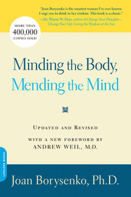 Minding the Body, Mending the Mind by Joan Borysenko, 9780738211169