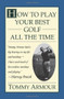 How to Play Your Best Golf All the Time by Tommy Armour, 9780684813790