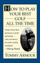 How to Play Your Best Golf All the Time by Tommy Armour, 9780684813790