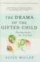 The Drama of the Gifted Child (The Search for the True Self) by Alice Miller, 9780465012619