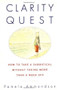 Clarity Quest (How to Take a Sabbatical Without Taking More Than a Week Off) by Pamela Ammondson, 9780684863207