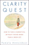Clarity Quest (How to Take a Sabbatical Without Taking More Than a Week Off) by Pamela Ammondson, 9780684863207