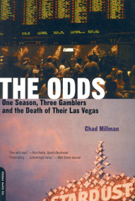 The Odds (One Season, Three Gamblers And The Death Of Their Las Vegas) by Chad Millman, 9780306811562