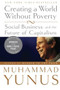 Creating a World Without Poverty (Social Business and the Future of Capitalism) by Muhammad Yunus, 9781586486679