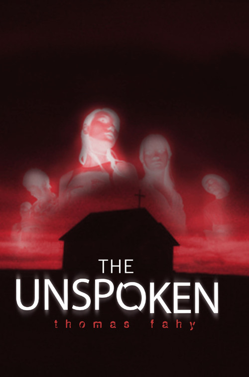The Unspoken by Thomas Fahy, 9781416940074
