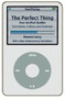 The Perfect Thing (How the iPod Shuffles Commerce, Culture, and Coolness) by Steven Levy, 9780743285230