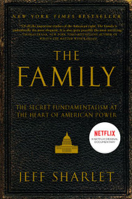 The Family (The Secret Fundamentalism at the Heart of American Power) - 9780060560058 by Jeff Sharlet, 9780060560058